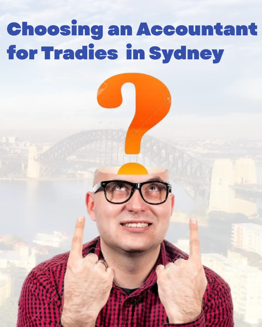 Choosing an Accountant for Tradies in Sydney Questions to Ask